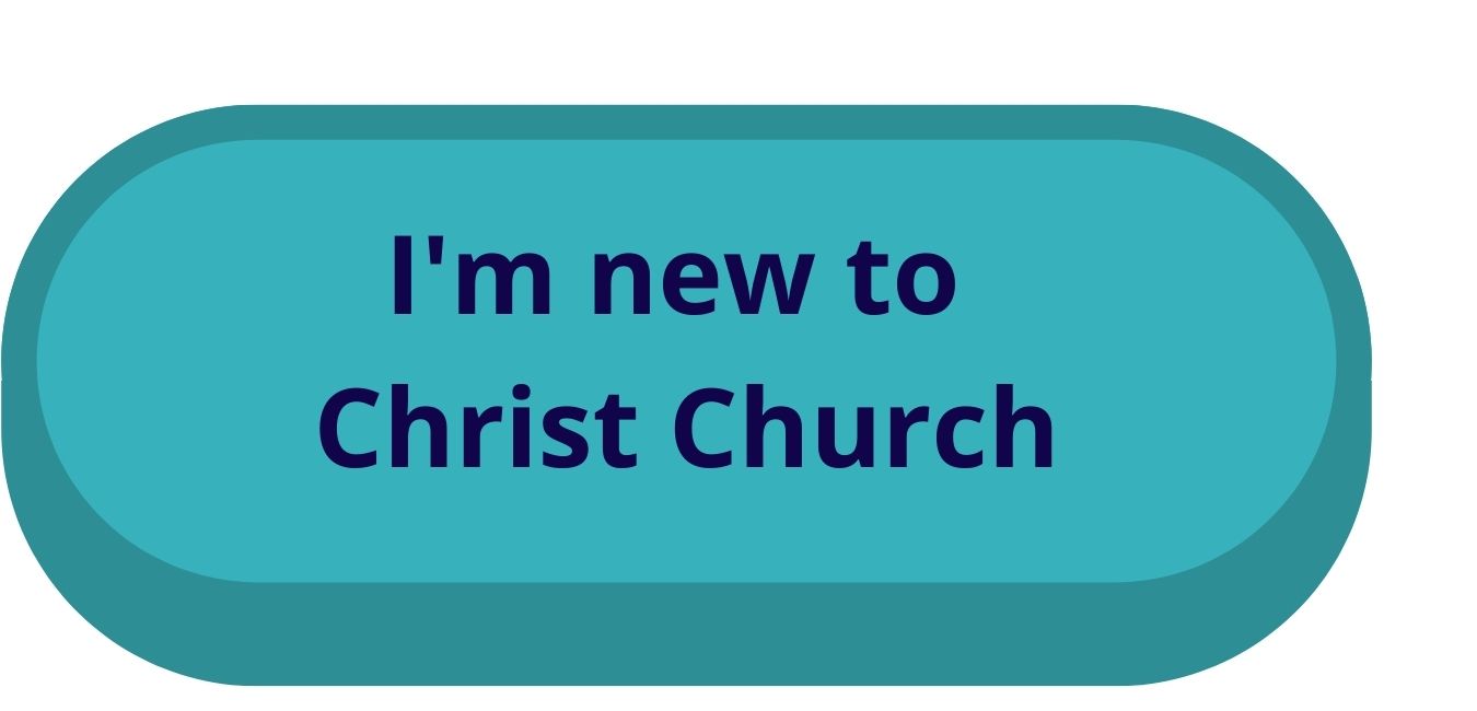 I'm new to Christ Church We’d 